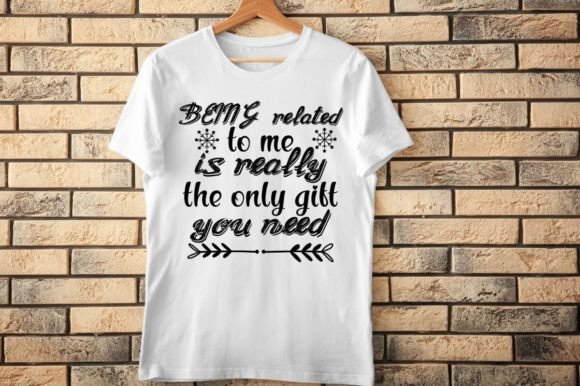 BEING Related to Me is Really the Only Graphics for T-Shirt Designs