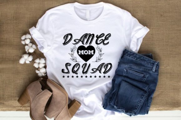 DANCE MOM SQUAD SVG: Graphics for T-Shirt Designs