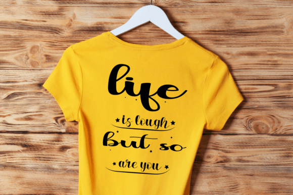 Life is Tough SVG: Graphics for T-Shirt Designs