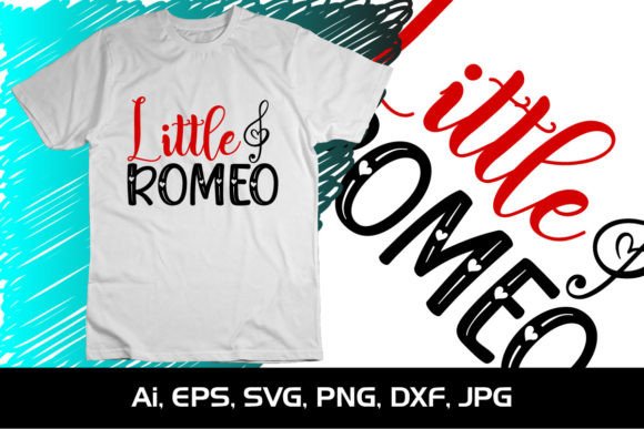Little Romeo SVG: T-Shirt Designs & Graphics