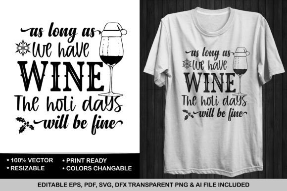 Review: As Long As We Have Wine Christmas Tshirt Design