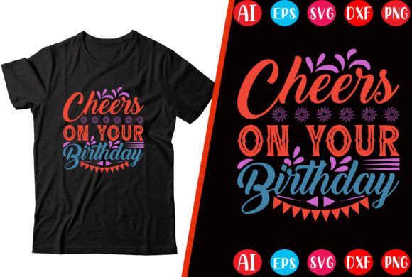 Reviewing Cheers on Your Birthday T-shirt Design for Embroidery
