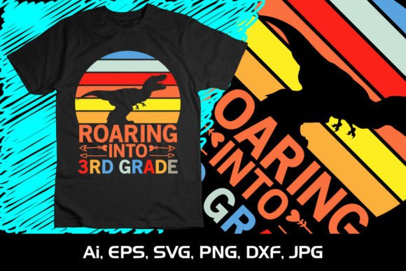 Roaring into 3rd Grade SVG: Graphics for T-Shirt Designs