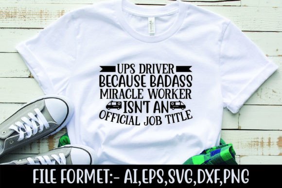 Ups Driver Graphics: Badass T-Shirt Designs