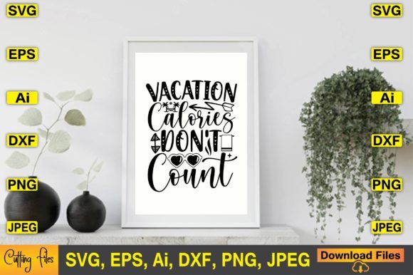 Vacation Calories SVG: Graphics for T-Shirt Designs