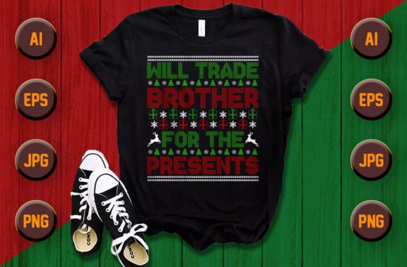 Will Trade Brother Ugly Christmas Tshirt Graphics